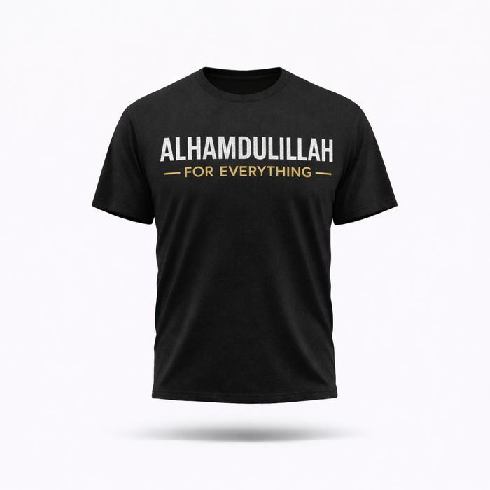 Alhamdulillah For Everything - Black T-Shirt