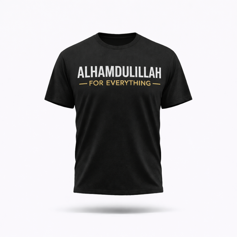 Alhamdulillah For Everything - Black T-Shirt